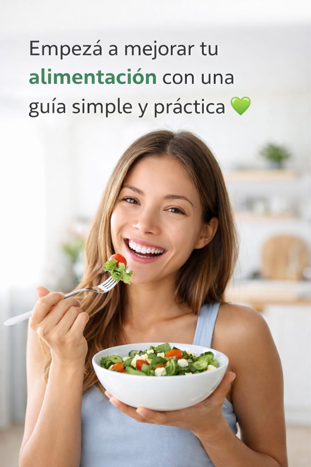 Guía simple para mejorar tu alimentación 💚 Sentite mejor y con más energía desde hoy.”